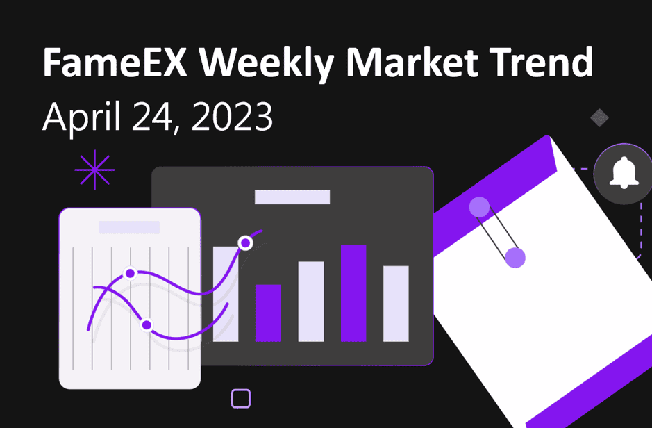 FameEX Weekly Market Trend | April 24, 2023