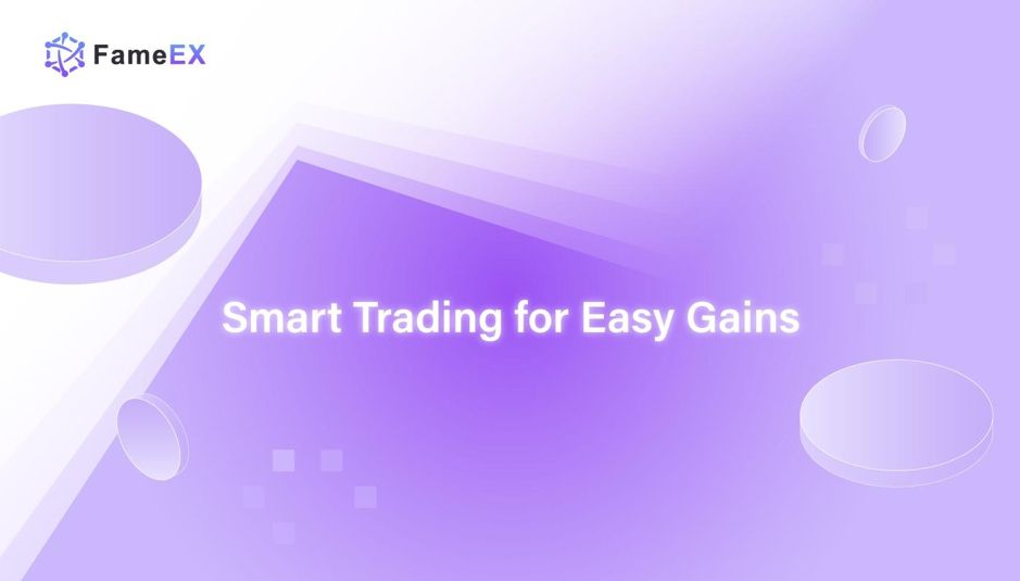 FameEX estrategicamente produto atualizado enquanto o mercado de criptomoedas está no momento certo