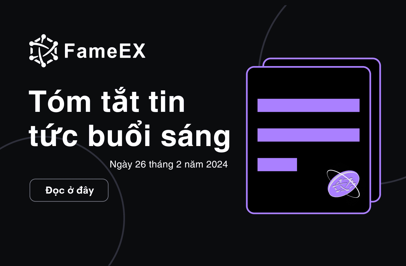 Bản tóm tắt tin tức buổi sáng về tiền điện tử của FameEX | ngày 26 tháng 2, 2024