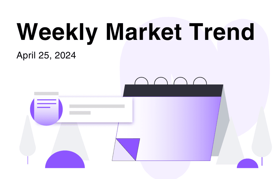 FameEX Weekly Market Trend | April 25, 2024